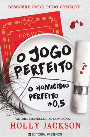 O Jogo Perfeito by Holly Jackson, Holly Jackson