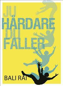 Ju Hårdare Du faller by Bali Rai