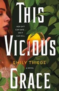 This Vicious Grace by Emily Thiede