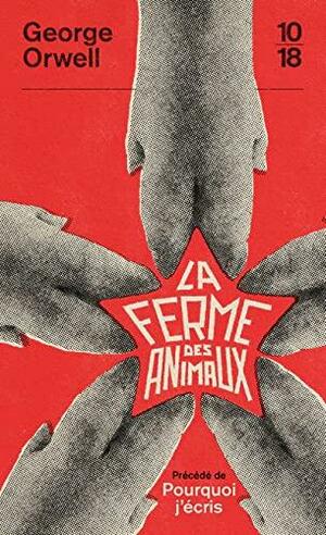 La ferme des animaux: précédé de pourquoi j'écris by George Orwell