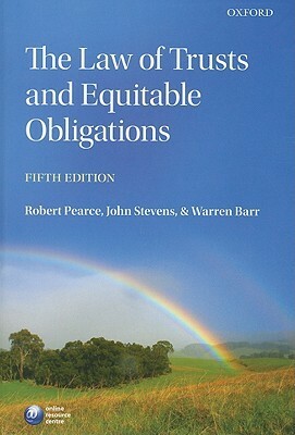 The Law of Trusts and Equitable Obligations by Robert A. Pearce, John Stevens, Warren Barr