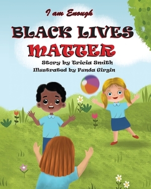 Black Lives Matter by Tricia Smith