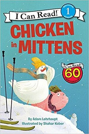 Chicken in Mittens by Adam Lehrhaupt, Shahar Kober