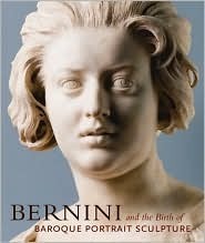 Bernini and the Birth of Baroque Portrait Sculpture by Catherine Hess, Andrea Bachi