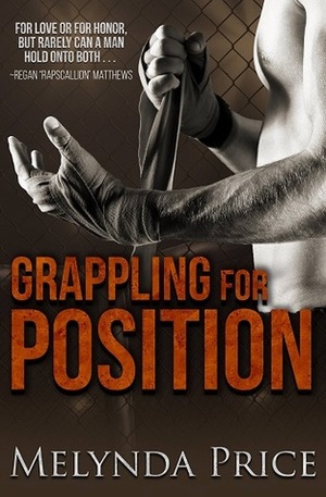 Grappling for Position by Melynda Price