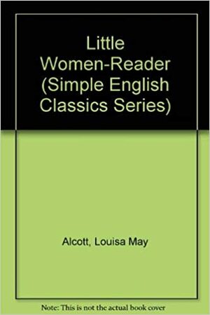 Little Women Reader by Louisa May Alcott, Elizabeth V. DiSomma