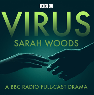 Virus by Sarah Woods
