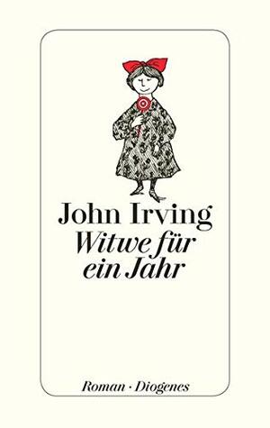 Witwe für ein Jahr by John Irving