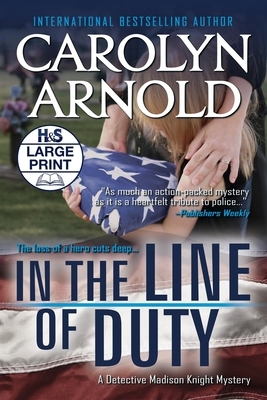 In the Line of Duty by Carolyn Arnold