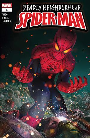 Deadly Neighborhood Spider-Man #1 by Taboo, B. Earl