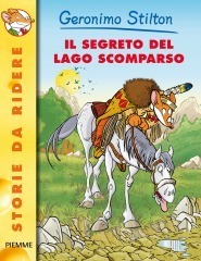 Il segreto del lago scomparso by Geronimo Stilton