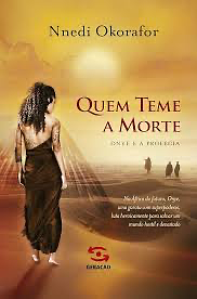 Quem teme A Morte by Nnedi Okorafor