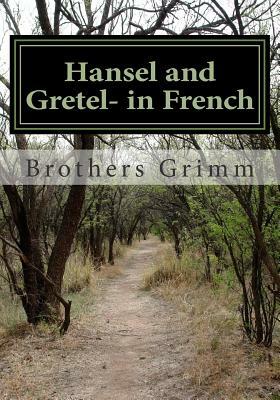 Hansel and Gretel- in French by Jacob Grimm