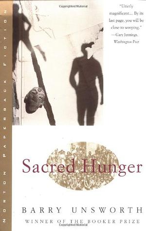 Sacred Hunger by Barry Unsworth