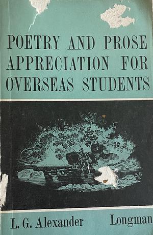 Poetry And Prose Appreciation For Overseas Students by L.G. Alexander
