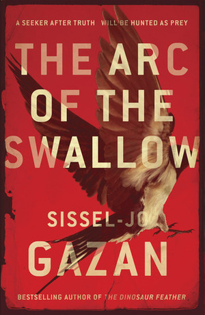 The Arc of the Swallow by Sissel-Jo Gazan