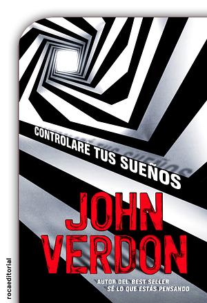 Controlaré tus sueños by Javier Guerrero, John Verdon