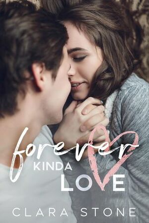 Forever Kinda Love by Clara Stone