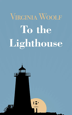 To the Lighthouse by Virginia Woolf