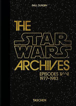 The Star Wars Archives - Episodes IV-VI by Paul Duncan