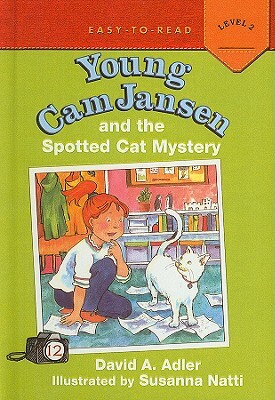 Young Cam Jansen and the Spotted Cat Mystery by David A. Adler