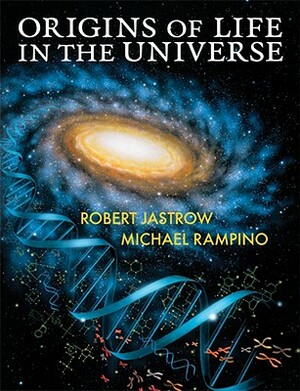 Origins of Life in the Universe by Robert Jastrow, Michael Rampino