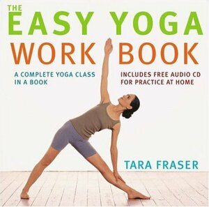 The Easy Yoga Workbook: The Perfect Introduction to Yoga by Tara Fraser
