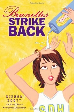Brunettes Strike Back by Kieran Scott