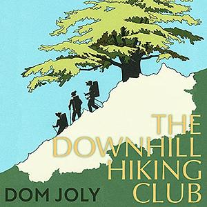 The Downhill Hiking Club by Dom Joly