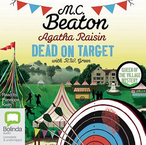 Dead on Target: An Agatha Raisin Mystery by M.C. Beaton, R.W. Green