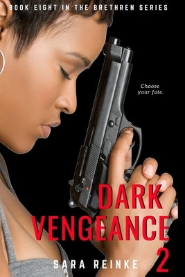 Dark Vengeance Part 2 by Sara Reinke