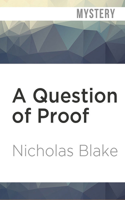 A Question of Proof by Nicholas Blake