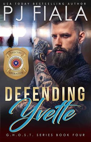 Defending Yvette by P.J. Fiala