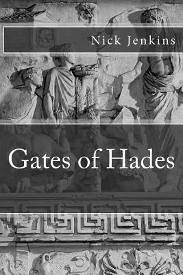 Gates of Hades by Nick Jenkins