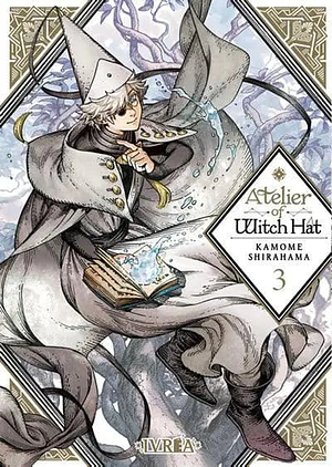 Atelier of Witch Hat, vol. 3 by Kamome Shirahama