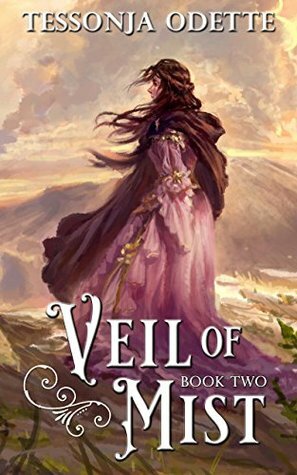 Veil of Mist by Tessonja Odette