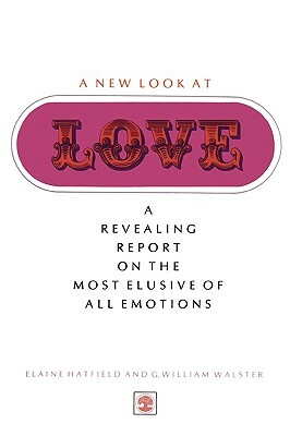 A New Look At Love (Revised) by William G. Walster, Elaine Hatfield