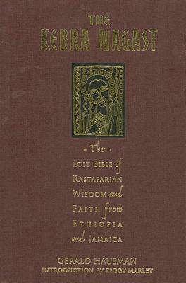 The Kebra Nagast: The Lost Bible of Rastafarian Wisdom and Faith by 