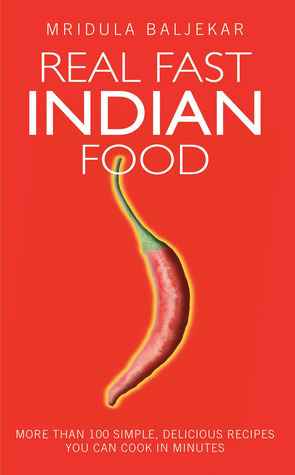 Real Fast Indian Food by Mridula Baljekar