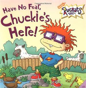 Have No Fear, Chuckie's Here! by Sarah Willson