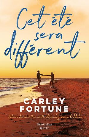 Cet été sera différent by Carley Fortune