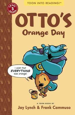 Otto's Orange Day: Toon Level 3 by Jay Lynch