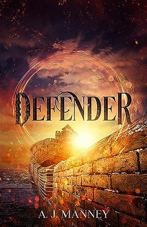 Defender by A.J. Manney