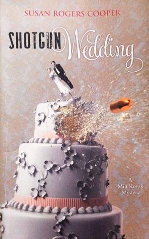 Shotgun Wedding by Susan Rogers Cooper