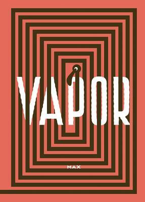 Vapor by Max