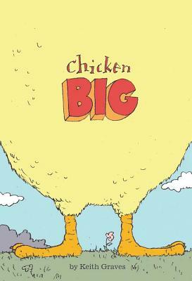 Chicken Big by Keith Graves