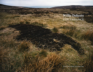 Disturbance by Barbara Dawson, Colin Graham, Willie Doherty