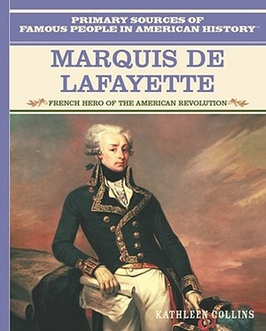 Marquis de Lafayette by Kathleen Collins