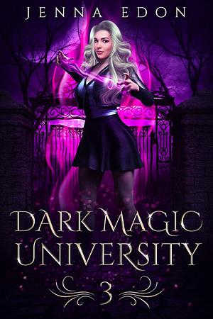 Dark Magic University 3 by Jenna Edon