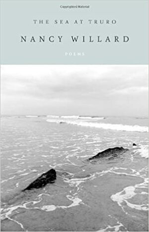 The Sea at Truro: Poems by Nancy Willard
